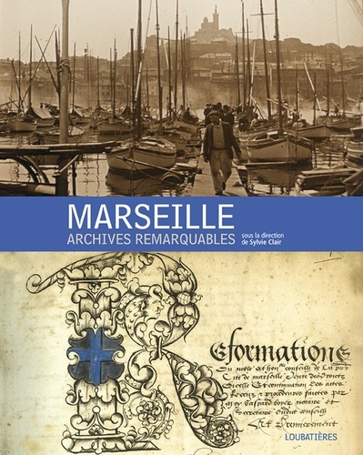 Marseille. Archives remarquables