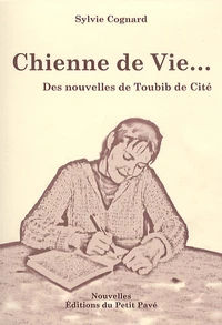 Chienne de vie; Des nouvelles de Toubib de cité