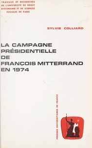 Sylvie Colliard et  Université de droit, d'économi - La campagne présidentielle de François Mitterrand en 1974.