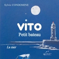 Sylvie Condomine - Vito Petit bateau - La mer.