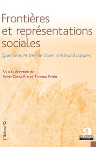 Sylvie Considère et Thomas Perrin - Frontières et représentations sociales - Questions et perspectives méthodologiques.