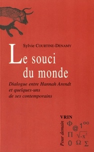 Le souci du monde - Dialogue entre Hannah Arendt et quelques-uns de ses contemporains.pdf