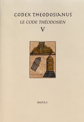 Codex Theodosianus. Le Code Théodosien Livre V