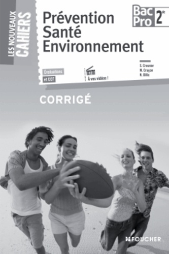 Sylvie Crosnier - Les nouveaux cahiers prévention santé environnement 2de bac pro corrigé.