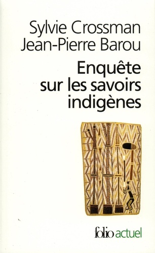 Enquête sur les savoirs indigènes de Sylvie Crossman - Poche - Livre -  Decitre