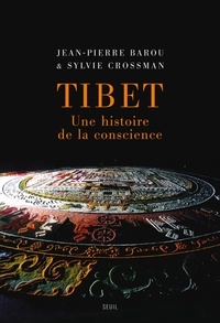 Sylvie Crossman et Jean-Pierre Barou - Tibet, une autre modernité.