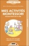 Sylvie d' Esclaibes et Noémie d' Esclaibes - Mes activites Montessori faciles pour les 0-4 ans.