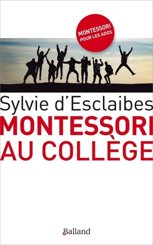 Sylvie d' Esclaibes - Montessori au collège.