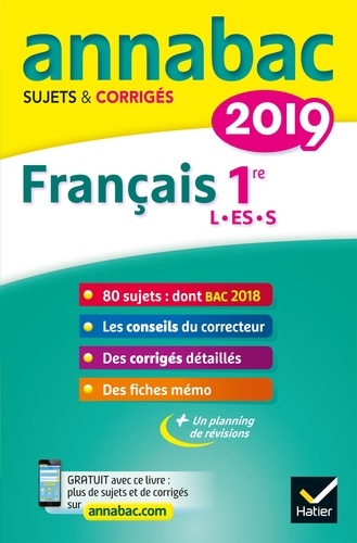Sylvie Dauvin et Jacques Dauvin - Annales Annabac 2019 Français 1re L, ES, S - sujets et corrigés du bac   Première séries générales.