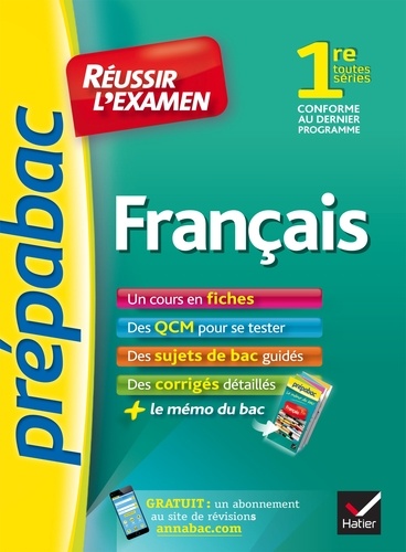 Français 1re toutes séries - Prépabac Réussir l'examen. fiches de cours et sujets de bac corrigés (première)