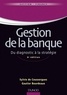 Sylvie de Coussergues et Gautier Bourdeaux - Gestion de la banque - 6e éd. - Du diagnostic à la stratégie.