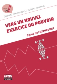 Sylvie de Frémicourt - Vers un nouvel exercice du pouvoir.