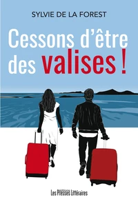 Cessons d'être des valises !