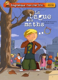 Sylvie de Mathuisieulx - Enigmatique, mon cher Eric  : La bague des maths.