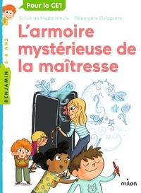 Sylvie de Mathuisieulx et Bérengère Delaporte - L'armoire mystérieuse de la maîtresse.