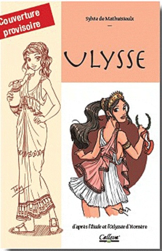 Sylvie de Mathuisieulx - Le voyage d'Ulysse.