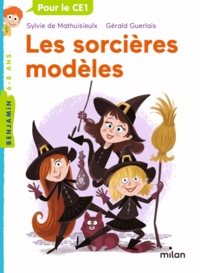 Sylvie de Mathuisieulx et Gérald Guerlais - Les sorcières modèles.