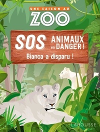 Sylvie de Mathuisieulx - SOS animaux en danger !  : Bianca a disparu !.