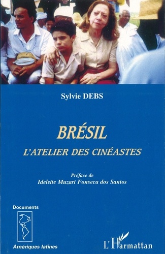 Sylvie Debs - Bresil, l'atelier des cinéastes.