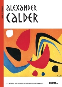 Sylvie Delpech et Caroline Leclerc - Alexander Calder.