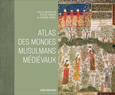 Atlas des mondes musulmans médiévaux