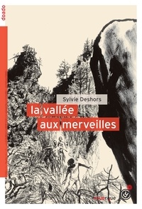 Sylvie Deshors - La vallée aux merveilles.