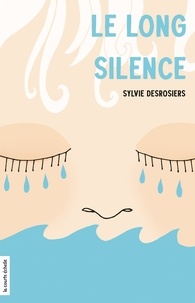 Téléchargez des livres complets gratuits en ligne Le long silence 9782897742942 ePub PDB (French Edition) par Sylvie Desrosiers