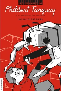 Les voyages de philibert tanguay v. 05 tenebrion des tenebres