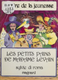 Sylvie Di Roma - Les Petits pains de madame Levain.
