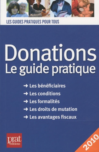 Sylvie Dibos-Lacroux - Donations - Le guide pratique 2010.