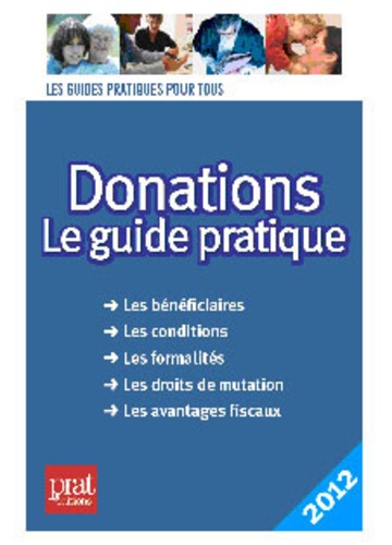 Sylvie Dibos-Lacroux - Donations - Le guide pratique 2012.