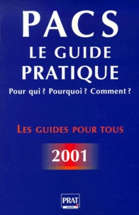 Sylvie Dibos-Lacroux - PACS : le guide pratique - Pour qui ? Pourquoi ? Comment ? Edition 2001.