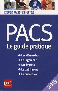 Sylvie Dibos-Lacroux - PACS - Le guide pratique 2013.