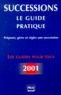 Sylvie Dibos-Lacroux - Successions 2001 - Le guide pratique.