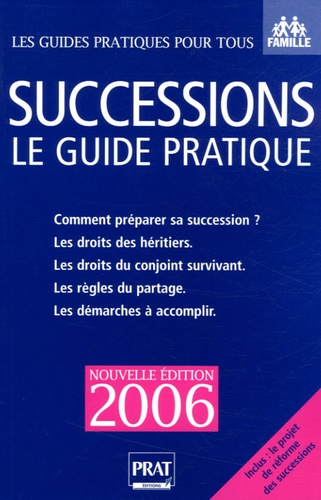 Sylvie Dibos-Lacroux - Successions 2006 - Le guide pratique.