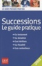 Sylvie Dibos-Lacroux - Successions 2011 - Le guide pratique.
