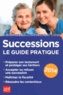 Sylvie Dibos-Lacroux - Successions - Le guide pratique.