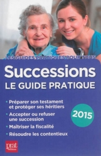 Successions. Le guide pratique 16e Edition 2015