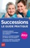 Successions. Le guide pratique  Edition 2017