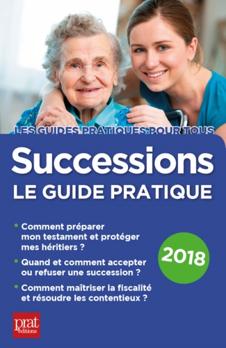 Successions. Le guide pratique  Edition 2018