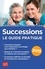 Successions. Le guide pratique  Edition 2019