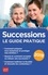 Successions. Le guide pratique  Edition 2019