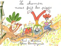Le chemin nous fait les pieds