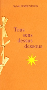 Sylvie Domenjoud - Tous Sens Dessus Dessous.