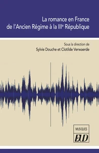 La romance en France de l'Ancien Régime à la IIIe République