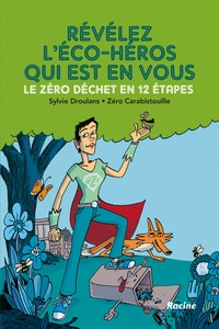 Téléchargez des livres électroniques en ligne Révélez l'éco-héros qui est en vous !  - La méthode en 12 étapes de l'académie zéro-déchets
