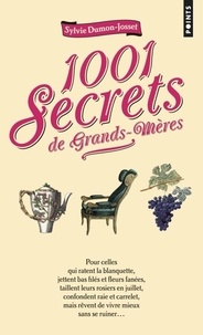 Sylvie Dumon-Josset - 1001 secrets de grands-mères.