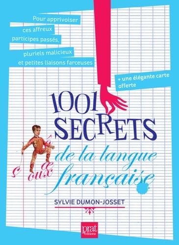 Sylvie Dumon-Josset - 1001 secrets de la langue française.