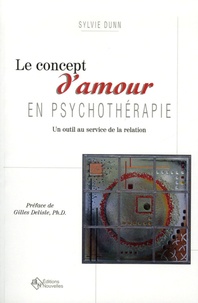 Sylvie Dunn - Le concept d'amour en psychothérapie - Un outil au service de la relation.