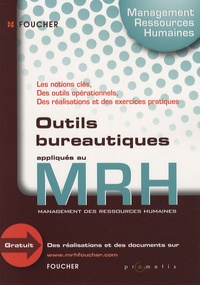 Sylvie Durantau et Pascale Coré - Outils bureautiques appliqués au MRH - Management des ressources humaines.